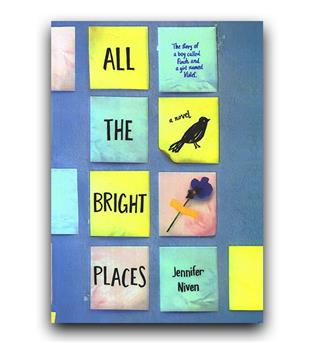 داستان کامل انگلیسی All the Bright Places (جایی که عاشق بودیم)
