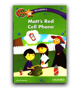 Let’s Go 4 Readers 6 Matt’s Red Cell Phone