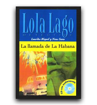 داستان ساده اسپانیایی La llamada de La Habana, Lola Lago