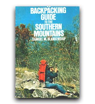 a backpacking guide to the southern mountains