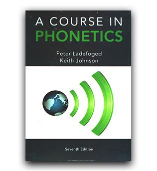 A Course in phonetics