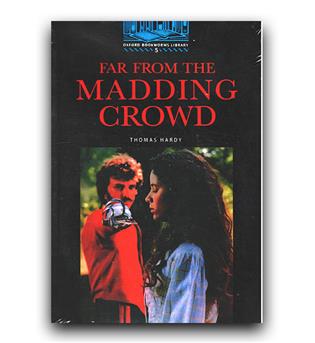 داستان ساده انگلیسی Oxford Bookworms 5 - Far From The Madding Crowd (دور از دیوانگان)