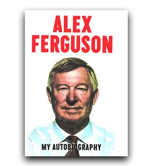 داستان کامل انگلیسی Alex Ferguson (اتوبیوگرافی الکس فرگوسن)