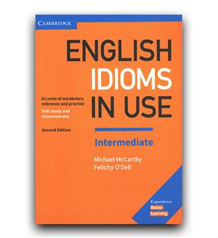 English Idioms in Use Intermediate - 2nd