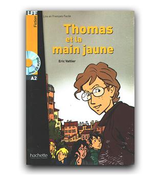 داستان ساده فرانسوی Thomas et la main jaune A2