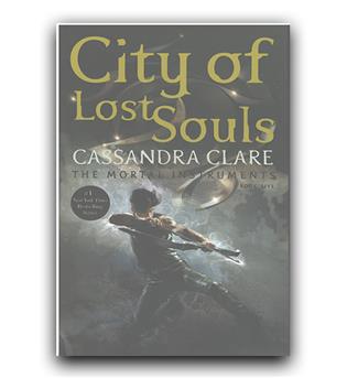  داستان کامل انگلیسی  City of Lost Souls - The Mortal Instruments 5 (شهر ارواح گمشده)