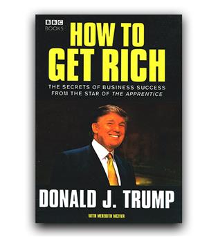 داستان کامل انگلیسی TRUMP How to get Rich (چگونه ثروتمند شویم ترامپ)