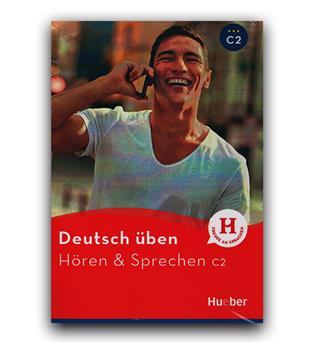 Deutsch uben- Horen - Sprechen C2