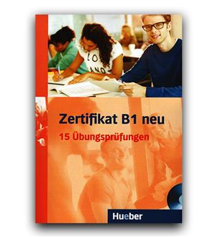 Zertifikat B1 neu 15 ubungsprufungen