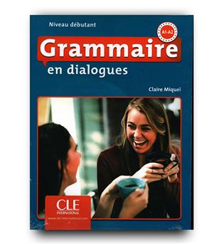 Grammaire en Dialogues A1 - A2