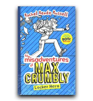 داستان کامل انگلیسی Locker Hero - Misadventures of Max Crumbly 1 (قهرمان کمد- بدبیاری های مکس کرامبلی)