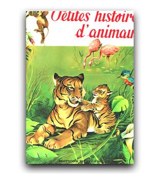 داستان های کودکان فرانسه petites histories d animaux (داستان های حیوانات کوچک)