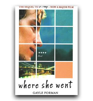 داستان کامل انگلیسی Where She Went - If I Stay 2 (جایی که او رفت - جلد دوم مجموعه اگر بمانم)