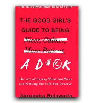 داستان کامل انگلیسی The Good Girls Guide To Being A D-ck (راهنمای دختران خوب برای عوضی بودن)