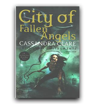 داستان کامل انگلیسی City of Fallen Angels - The Mortal Instruments 4 (شهر فرشتگان سقوط کرده)