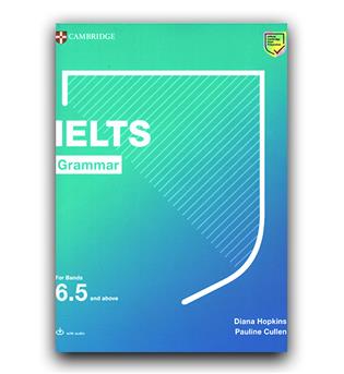 Cambridge IELTS Grammar 6.5 (گرامر آیلتس کمبریج برای نمره 6.5 به بالا)