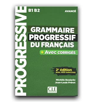 Grammaire Progressif B1 - B2 Advance