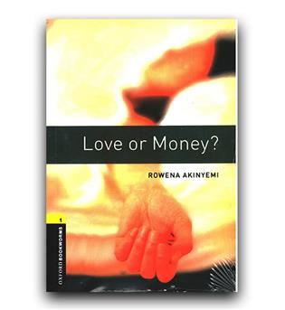 داستان ساده انگلیسی Oxford Bookworms 1- Love or Money (عشق یا ثروت)